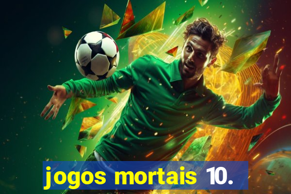 jogos mortais 10.